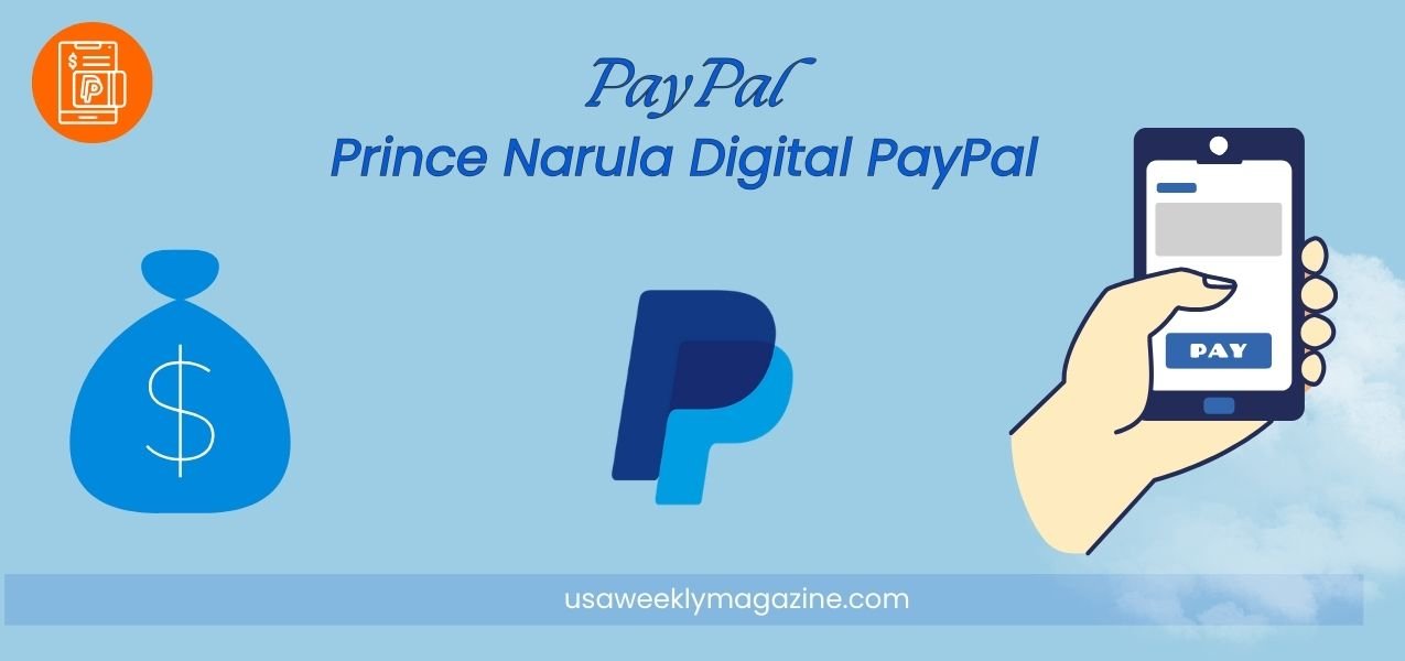 Prince Narula Digital PayPal showcasing mobile payment solutions and financial transactions with PayPal