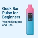 Geek Bar Pulse disposable vape device with text "Geek Bar Pulse for Beginners - Vaping Etiquette and Tips"