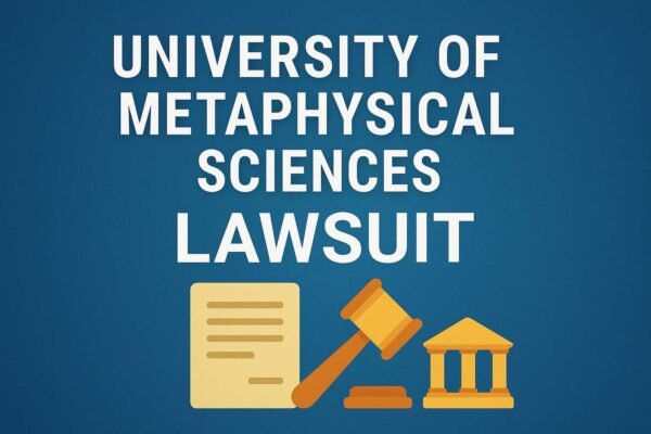 University of Metaphysical Sciences Lawsuit – Full Breakdown & Legal Dismissal in 2025 University of Metaphysical Sciences Lawsuit graphic showing gavel, courthouse, and legal document icons on a blue background